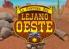 La Fortuna del Lejano Oeste